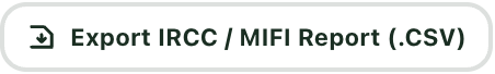 Micro-UI: Export IRCC/MIFI Report (.CSV) button